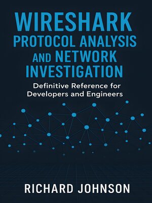 cover image of Wireshark Protocol Analysis and Network Investigation